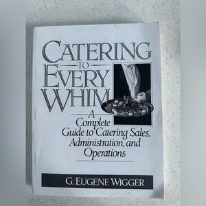 Wigger Catering to Every Whim: A Complete Guide to Catering Sales Paperback book